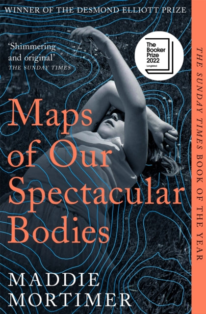 Maps of Our Spectacular Bodies : Longlisted for the Booker Prize - 9781529069389