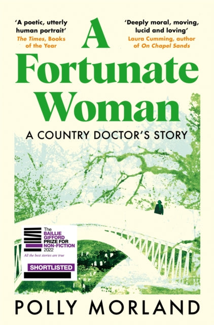 A Fortunate Woman : A Country Doctor’s Story - 9781529071177