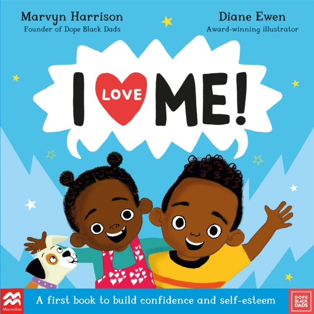 I Love Me! : A First Book to Build Confidence and Self-esteem - 9781529083880