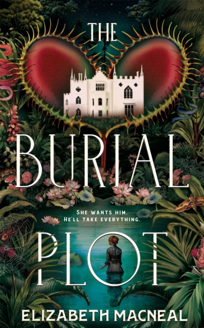 The Burial Plot : The bewitching, seductive gothic thriller from the author of The Doll Factory - 9781529090949