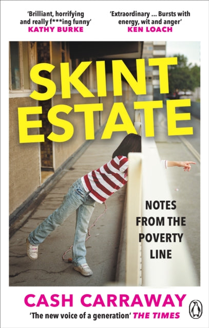 Skint Estate : Notes from the Poverty Line - 9781529103380