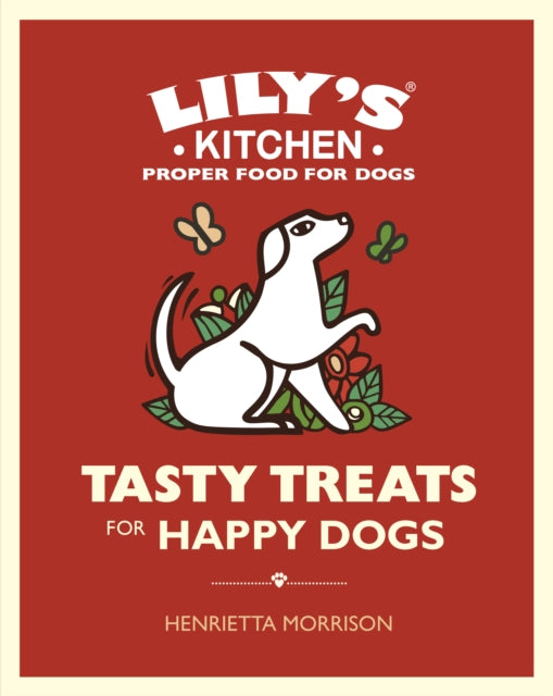 Tasty Treats for Happy Dogs - 9781529105506