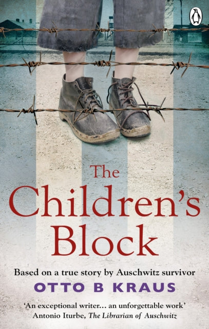 The Children's Block : Based on a true story by an Auschwitz survivor - 9781529105568
