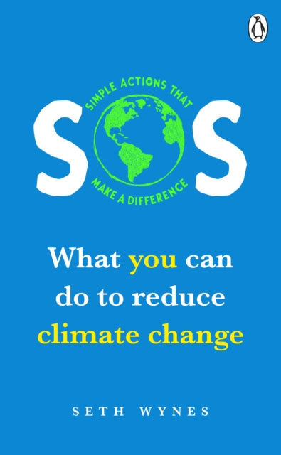 SOS : What you can do to reduce climate change - simple actions that make a difference - 9781529105896