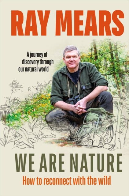 We Are Nature : How to reconnect with the wild - 9781529107982