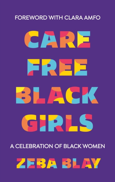 Carefree Black Girls : A Celebration of Black Women in Pop Culture - 9781529110463