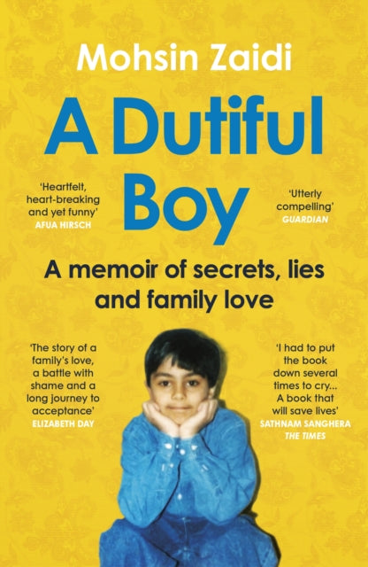 A Dutiful Boy : A memoir of secrets, lies and family love (Winner of the LAMBDA 2021 Literary Award for Best Gay Memoir/Biography) - 9781529112207