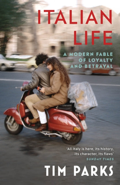 Italian Life : A Modern Fable of Loyalty and Betrayal - 9781529112580