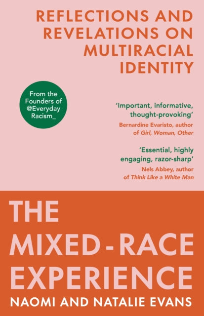 The Mixed-Race Experience : Reflections and Revelations on Multicultural Identity - 9781529115031