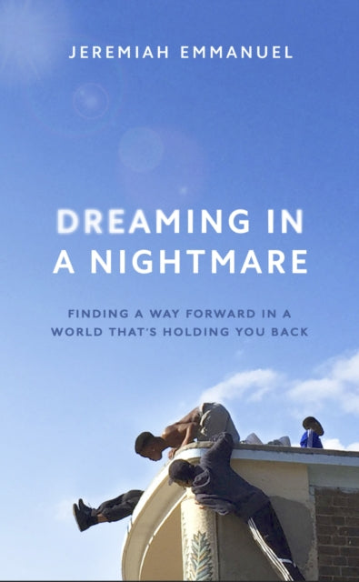 Dreaming in a Nightmare : Inequality and What We Can Do About It - 9781529118612