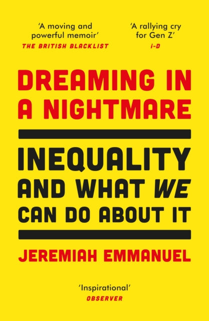 Dreaming in a Nightmare : Inequality and What We Can Do About It - 9781529118629