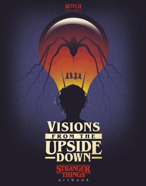 Visions from the Upside Down : A Stranger Things Art Book - 9781529124439