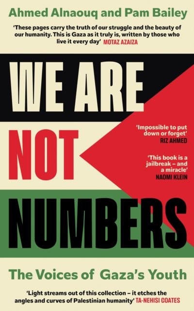 We Are Not Numbers : The Voices of Gaza’s Youth - 9781529155174