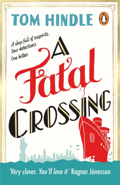 A Fatal Crossing : Agatha Christie meets Titanic in this unputdownable mystery - 9781529157840