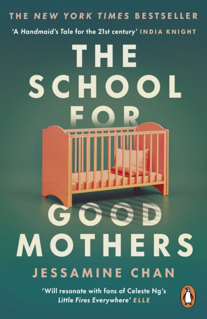 The School for Good Mothers : ‘Will resonate with fans of Celeste Ng’s Little Fires Everywhere’ ELLE - 9781529158526