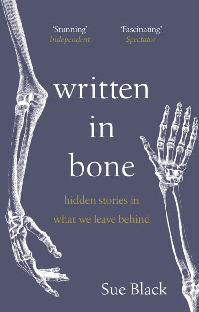 Written In Bone : hidden stories in what we leave behind - 9781529176605