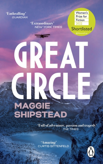 Great Circle : The soaring and emotional novel shortlisted for the Women's Prize for Fiction 2022 and shortlisted for the Booker Prize 2021 - 9781529176643