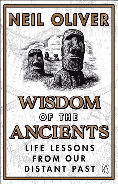 Wisdom of the Ancients : Life lessons from our distant past - 9781529176780