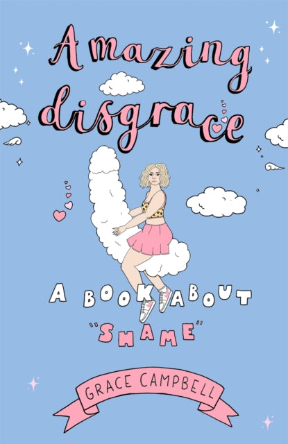 Amazing Disgrace : A Book About Shame - 9781529354003