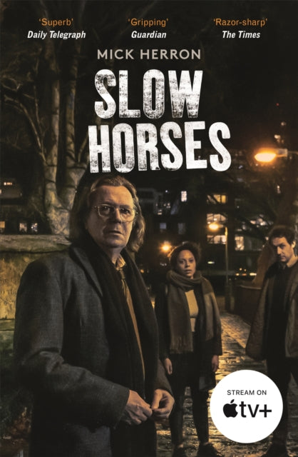 Slow Horses : Slough House Thriller 1 - 9781529394047