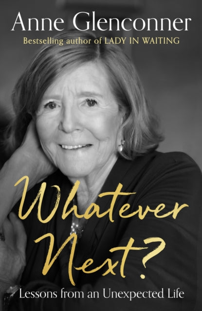 Whatever Next? : Lessons from an Unexpected Life - 9781529395754