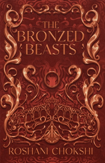 The Bronzed Beasts : The finale to the New York Times bestselling The Gilded Wolves - 9781529399172