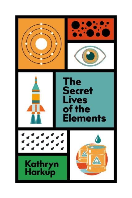 The Secret Lives of the Elements - 9781529412741