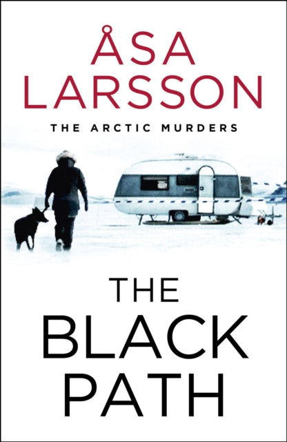 The Black Path : The Arctic Murders - A gripping and atmospheric murder mystery - 9781529432343