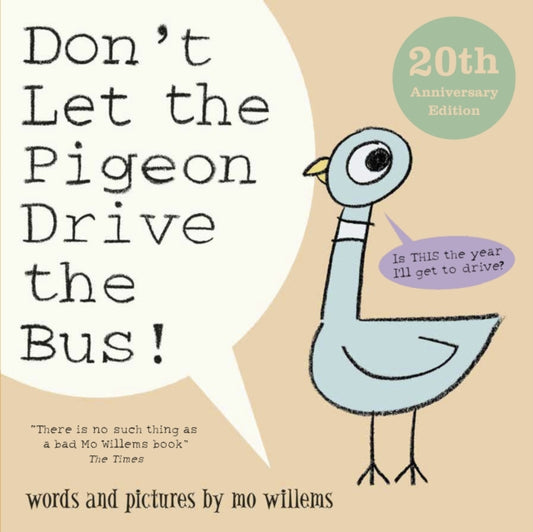 Don't Let the Pigeon Drive the Bus! : Celebrate 20 years of Mo Willems' award-winning debut picture book - 9781529509960
