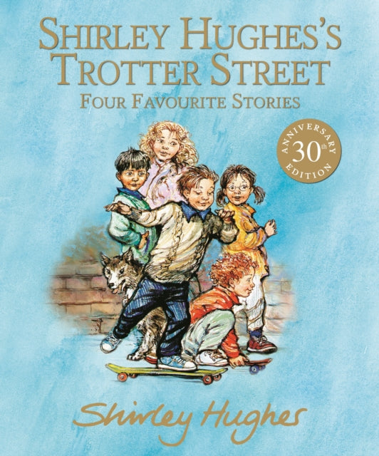 Shirley Hughes's Trotter Street: Four Favourite Stories - 9781529512397