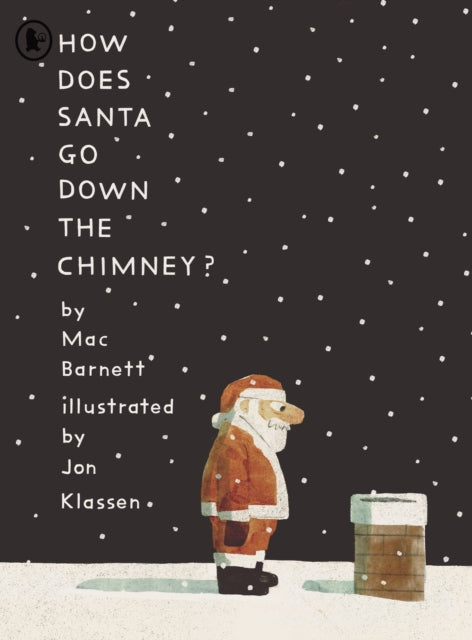 How Does Santa Go Down the Chimney? : An original Christmas comedy from the team behind the Shape Trilogy and the creator of I Want My Hat Back - 9781529517149