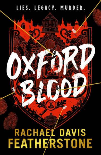 Oxford Blood : Gripping YA crime thriller – a twisty Oxford University dark academia murder mystery about ambition, privilege and deadly secrets perfect for autumn armchair detectives - 9781529519846