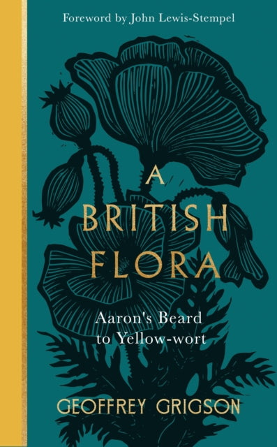 A British Flora : Aaron's Beard to Yellow-wort - 9781529994094
