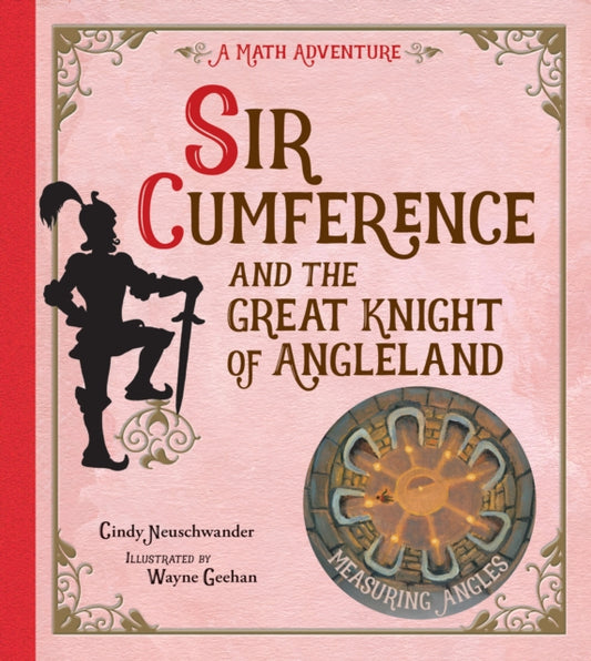 Sir Cumference and the Great Knight of Angleland - 9781570911699