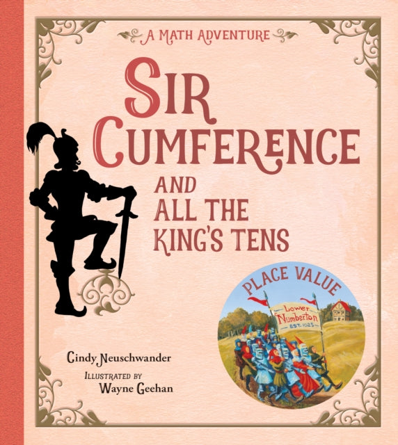 Sir Cumference and All the King's Tens - 9781570917288