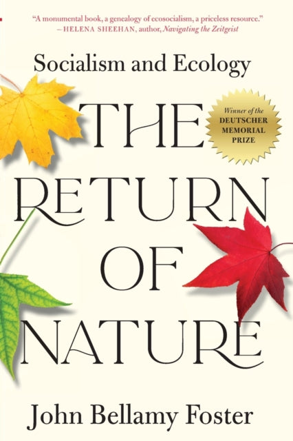 The Return of Nature : Socialism and Ecology - 9781583679289