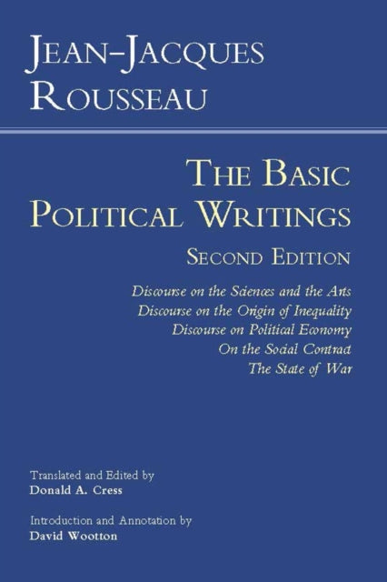 Rousseau: The Basic Political Writings : Discourse on the Sciences and the Arts, Discourse on the Origin of Inequality, Discourse on Political Economy, On the Social Contract, The State of War - 9781603846738