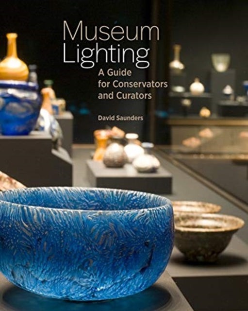 Museum Lighting - A Guide for Conservators and Curators - 9781606066379