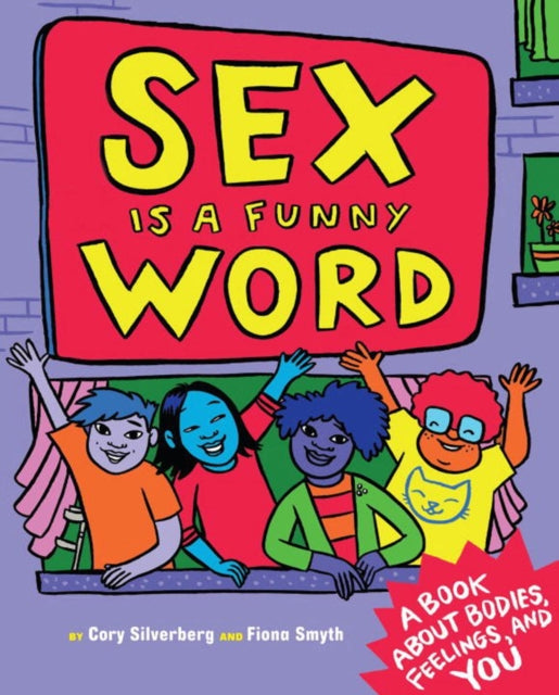 Sex is a Funny Word : A Book about Bodies, Feelings and YOU - 9781609806064