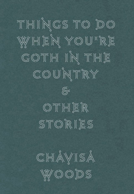 Things To Do When You're Goth In The Country - 9781609809157