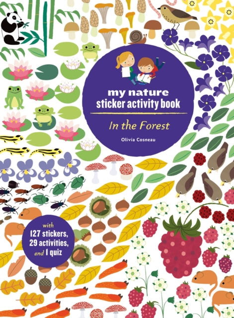 In the Forest : My Nature Sticker Activity Book - 9781616897857