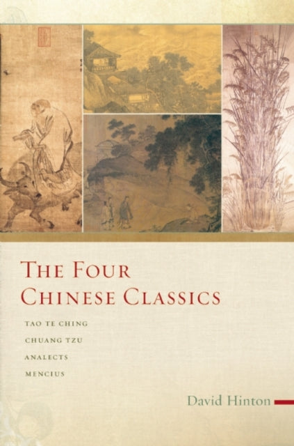 The Four Chinese Classics : Tao Te Ching, Chuang Tzu, Analects, Mencius - 9781619028340