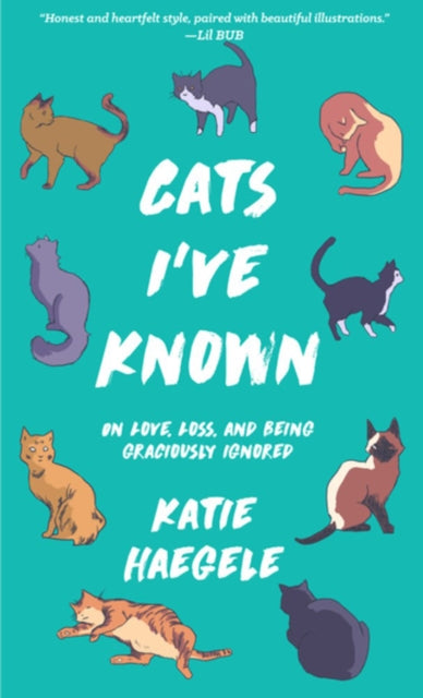 Cats I've Known : On Love, Loss, and Being Graciously Ignored - 9781621064817