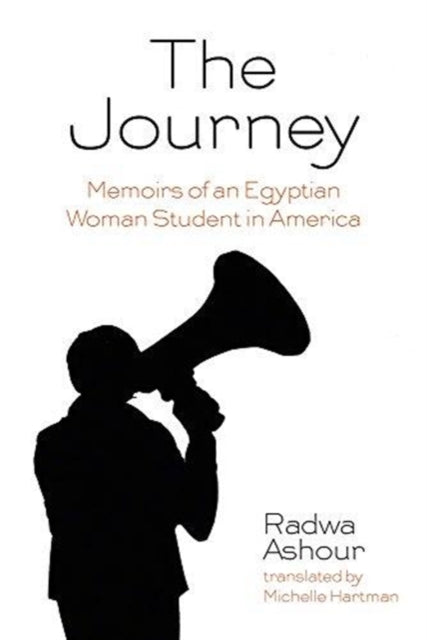 The Journey : Memoirs of an Egyptian Woman Student in America - 9781623719975