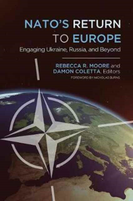 NATO's Return to Europe : Engaging Ukraine, Russia, and Beyond - 9781626164888