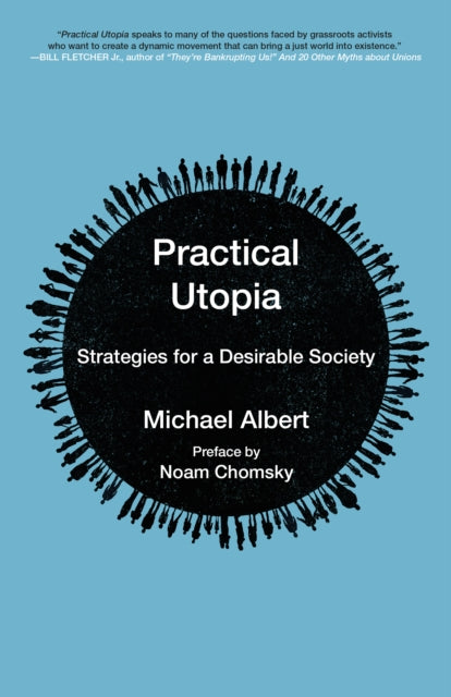 Practical Utopia : Strategies for a Desirable Society - 9781629633817