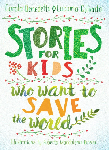 Stories For Kids Who Want To Save The World-9781644210864