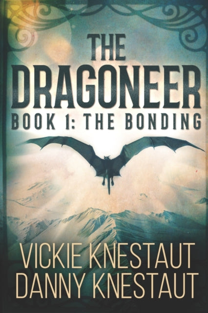 The Dragoneer : Book 1: The Bonding : 1 - 9781679123627