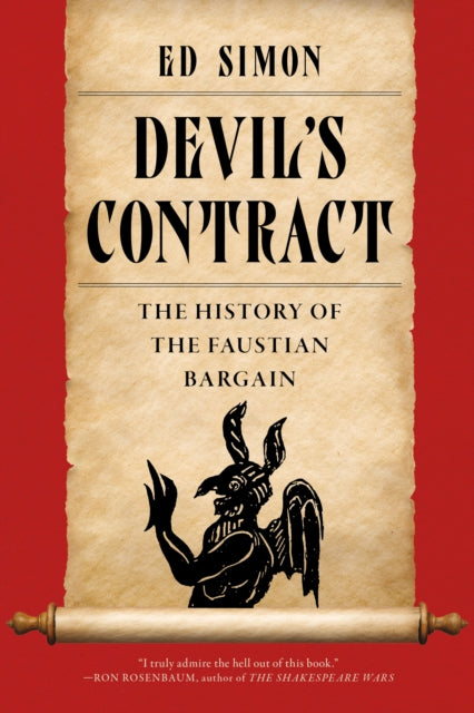 Devil's Contract : A History of the Faustian Bargain - 9781685892074