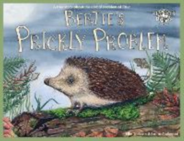 Bertie's Prickly Problem : A True Story About The Global Problem Of Litter : 8 - 9781739460815